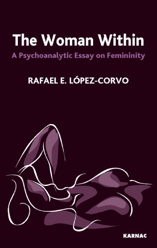 The Woman Within: A Psychoanalytic Essay on Femininity