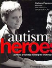 Autism Heroes: Portraits of Families Meeting the Challenge