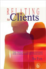 Relating to Clients: The Therapeutic Relationship for Complementary Therapists