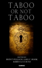 Taboo or Not Taboo? Forbidden Thoughts, Forbidden Acts in Psychoanalysis and Psychotherapy