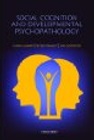 Social Cognition and Developmental Psychopathology