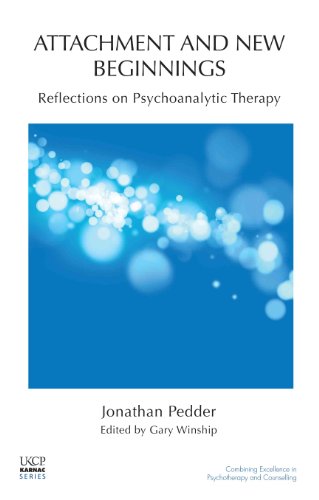 Attachment and New Beginnings: Reflections on Psychoanalytic Therapy