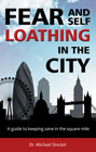 Fear and Self-Loathing in the City: A Guide to Keeping Sane in the Square Mile