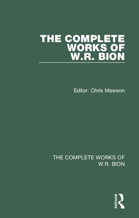 The Complete Works of W.R. Bion