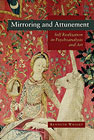 Mirroring and Attunement: Self-Realization in Psychoanalysis and Art