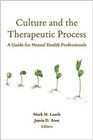 Culture and the Therapeutic Process: A Guide for Mental Health Professionals