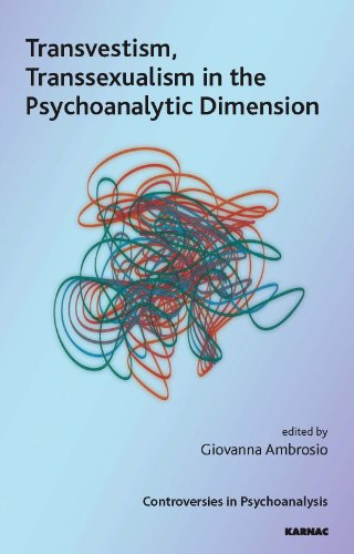 Transvestism, Transsexualism in the Psychoanalytic Dimension