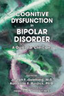 Cognitive Dysfunction in Bipolar Disorder: A Guide for Clinicians