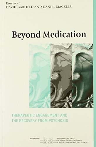 Beyond Medication: Therapeutic Engagement and the Recovery from Psychosis