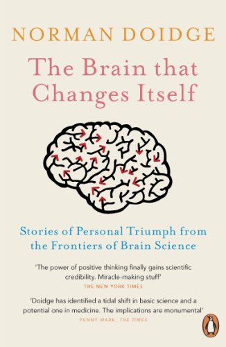 The Brain That Changes Itself: Stories of Personal Triumph From the Frontiers of Brain Science