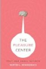 The Pleasure Center: Trust Your Animal Instincts