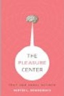 The Pleasure Center: Trust Your Animal Instincts