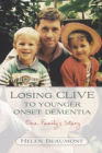 Losing Clive to Younger Onset Dementia: One Family's Story