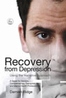 Recovery from Depression Using the Narrative Approach: A Guide for Doctors, Complementary Therapists and Mental Health Professionals