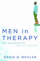 Men in Therapy: New Approaches for Effective Treatment