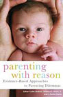 Parenting with Reason: Evidence-Based Approaches to Parenting Dilemmas