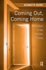 Coming Out, Coming Home: Making Room for Gay Spirituality in Therapy