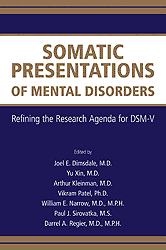 Somatic Presentations of Mental Disorders: Refining the Research Agenda for DSM-V