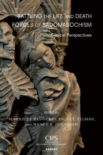 Battling the Life and Death Forces of Sadomasochism: Clinical Perspectives