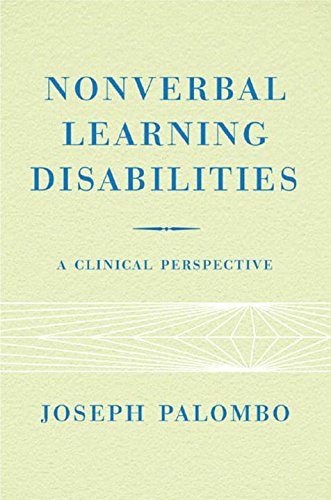 Nonverbal Learning Disabilities: A Clinical Perspective