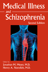 Medical Illness and Schizophrenia: Second Edition