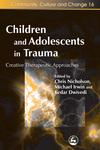 Children and Adolescents in Trauma: Creative Therapeutic Approaches