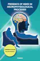 Presence of Mind in Neurophysiological Processes