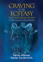 Craving for Ecstasy and Natural Highs: A Positive Approach to Mood Alteration