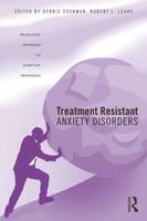 Treatment Resistant Anxiety Disorders: Resolving Impasses to Symptom Remission