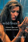 Wild/Lives: Trickster, Place and Liminality on Screen