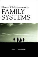 Shared Obliviousness in Family Systems