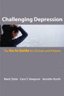 Challenging Depression: The Go-to Guide for Clinicians and Patients