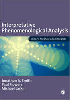 Interpretative Phenomenological Analysis: Theory, Method and Resear