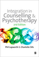 Integration in Counselling and Psychotherapy: Second Edition