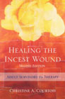 Healing the Incest Wound: Adult Survivors in Therapy: Second Edition