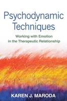 Psychodynamic Techniques: Working with Emotion in the Therapeutic Relationship