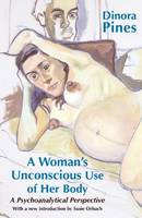 A Woman's Unconscious Use of Her Body