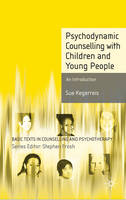 Psychodynamic Counselling with Children and Young People: An Introduction
