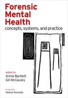 Forensic Mental Health: Concepts, Systems, and Practice