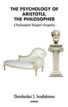 The Psychology of Aristotle, The Philosopher: A Psychoanalytic Therapist's Perspective