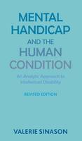 Mental Handicap and the Human Condition: An Analytic Approach to Intellectual Disability: Second Updated Edition