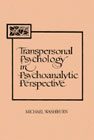 Transpersonal Psychology in Psychoanalytic Perspective