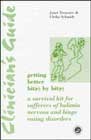 Clinician's Guide: Getting Better Bit(e) by Bit(e): Survival Kit for Sufferers of Bulimia Nervosa and Binge Eating Disorders