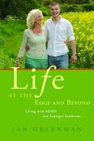 Life at the Edge: Living with ADHD and Asperger Syndrome