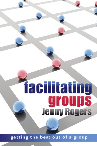 Facilitating Groups: Getting the Best out of a Group