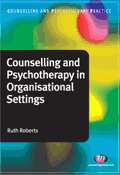 Counselling and Psychotherapy in Organisational Settings