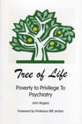 Tree of Life: Poverty to Privelege to Psychiatry