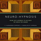 Neuro-Hypnosis: Using Self-Hypnosis to Activate the Brain for Change