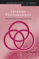 Lacanian Psychoanalysis: Revolutions in Subjectivity