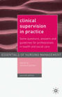 Clinical Supervision in Practice: Some Questions, Answers and Guidelines for Professionals in Health and Social Care